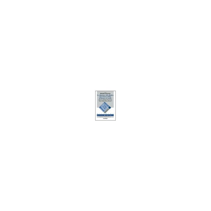 Valutazione Della Didattica Universitaria In Italia, In Europa, Nel Mondo. Atti  Di Un Convegno Internazionale - Semeraro - Franco Angeli - 9788846473882