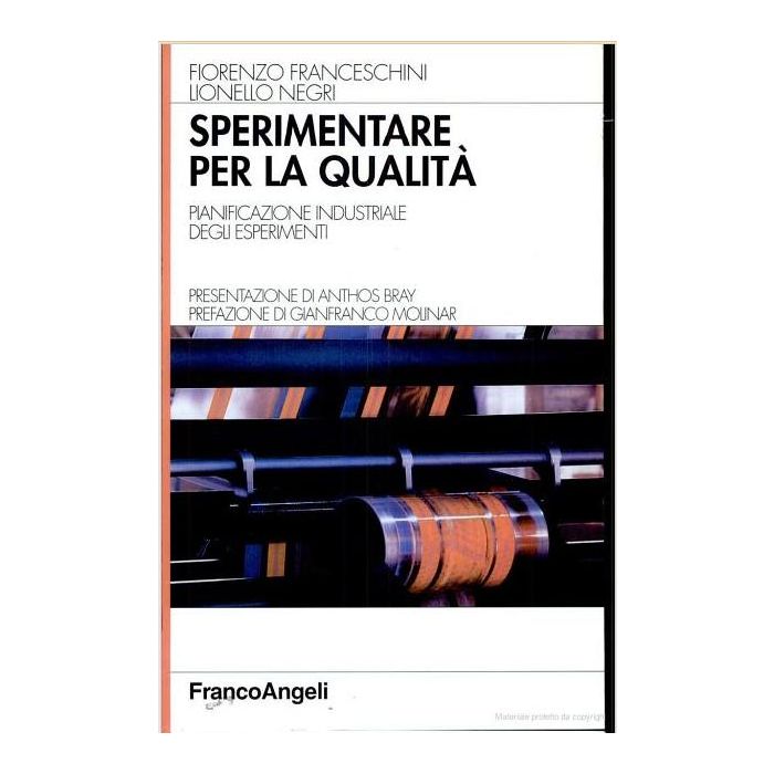 Sperimentare Per La Qualita. Pianificazione Industriale Degli Esperimenti - Franceschini; Negri - Franco Angeli - 9788846418524