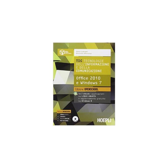 tic-tecnologie-dell-informazione-e-della-comunicazione-office-2010-e-windows-7-le-scuole-superiori-camagni-paolo-nikolassy-riccardo-hoepli-9788820358624 tic-tecnologie-dell-informazione-e-della-comunicazione-office-2010-e-windows-7-le-scuole-superiori-camagni-paolo-nikolassy-riccardo-hoepli-9788820358624
