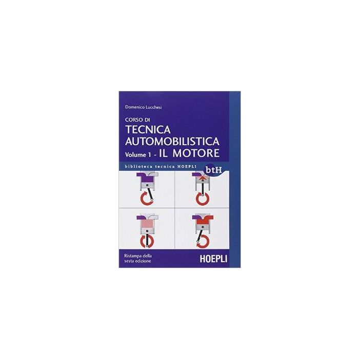 corso-di-tecnica-automobilistica-vol-1-il-motore-il-motore-lucchesi-domenico-hoepli-9788820362638 corso-di-tecnica-automobilistica-vol-1-il-motore-il-motore-lucchesi-domenico-hoepli-9788820362638