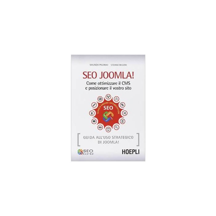 seo-joomla-come-ottimizzare-il-cms-e-posizionare-il-vostro-sito-palermo-maurizio-rigazio-stefano-hoepli-9788820362775 seo-joomla-come-ottimizzare-il-cms-e-posizionare-il-vostro-sito-palermo-maurizio-rigazio-stefano-hoepli-9788820362775