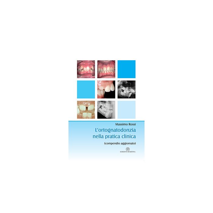 L'ortognatodonzia nella pratica clinica (compendio aggiornato) [Rossi - Martina Edizioni] 9788875721541
