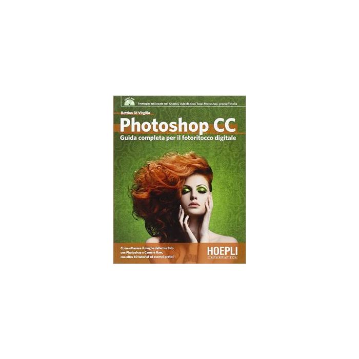 photoshop-cc-guida-completa-per-il-fotoritocco-digitale-con-dvd-di-virgilio-bettina-hoepli-9788820363338 photoshop-cc-guida-completa-per-il-fotoritocco-digitale-con-dvd-di-virgilio-bettina-hoepli-9788820363338