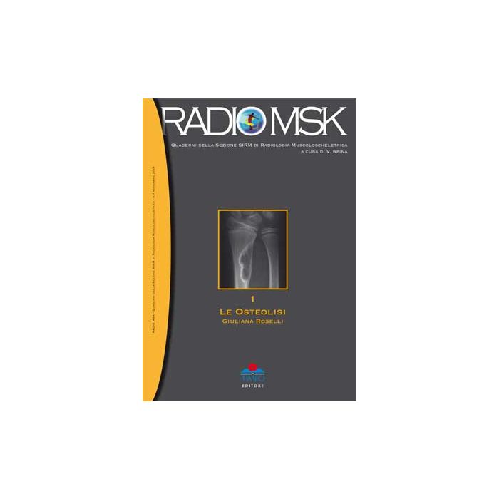 radio-msk-quaderni-della-sezione-sirm-di-radiologia-muscoloscheletrica-1-le-osteolisi-roselli-timeo-editore-9788886891790