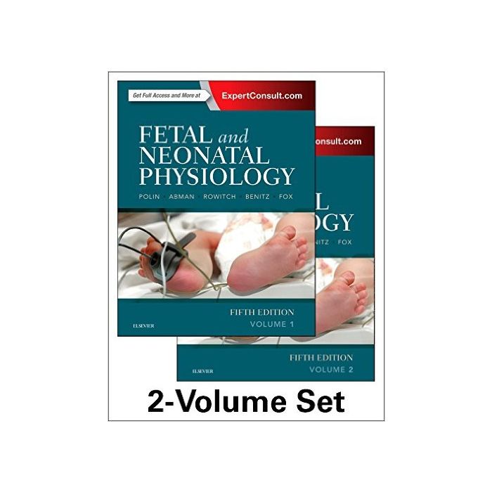 Polin - Fetal and Neonatal Physiology  5 Edition