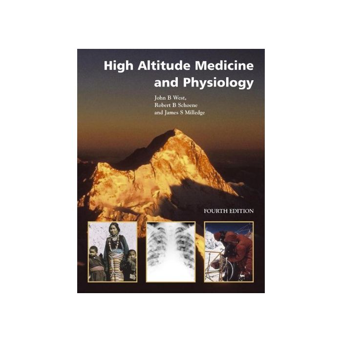 West High Altitude Medicine and Physiology 4/edition West High Altitude Medicine and Physiology 4/edition