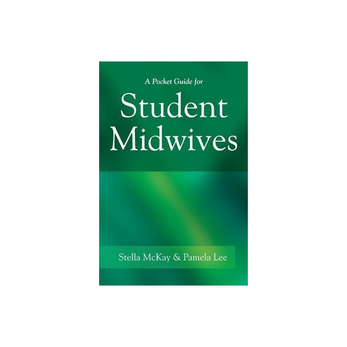 A Pocket Guide for Student Midwives  McKay-Moffat Stella; Lee Pamela  Wiley - Blackwell  9780470019788