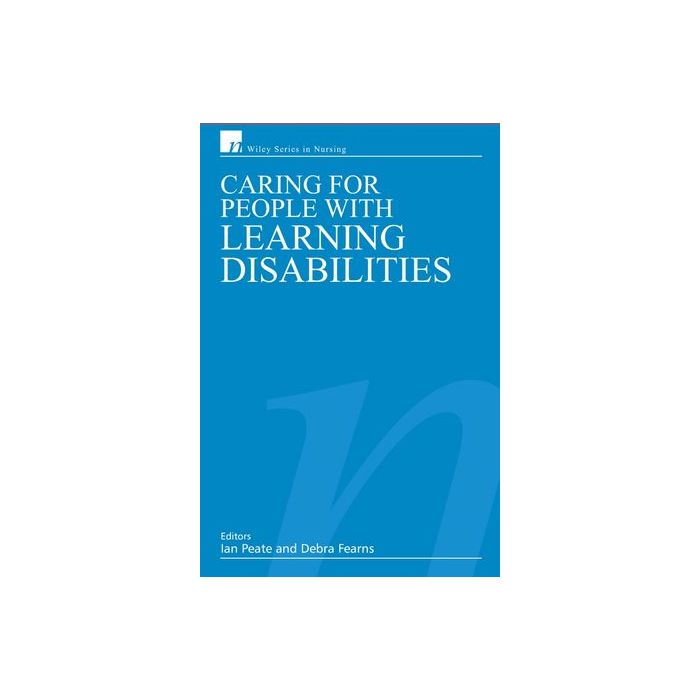 Caring for People with Learning Disabilities  Peate Ian; Fearns Debra  Wiley - Blackwell  9780470019931 Caring for People with Learning Disabilities  Peate Ian; Fearns Debra  Wiley - Blackwell  9780470019931