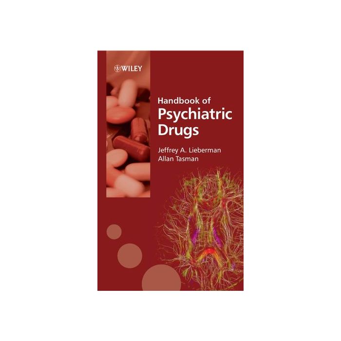 Handbook of Psychiatric Drugs  Lieberman Jeffrey A.; Tasman Allan  Wiley - Blackwell  9780470028216