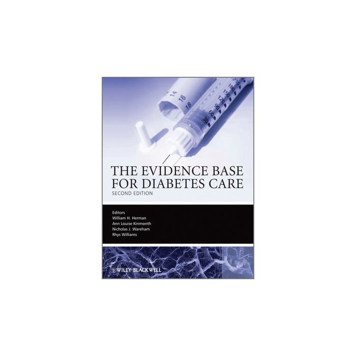 The Evidence Base for Diabetes Care, 2ed.  Herman William; Kinmonth Ann Louise; Wareham Nick; Williams Rhys  Wiley - Blackwell  9780470032749