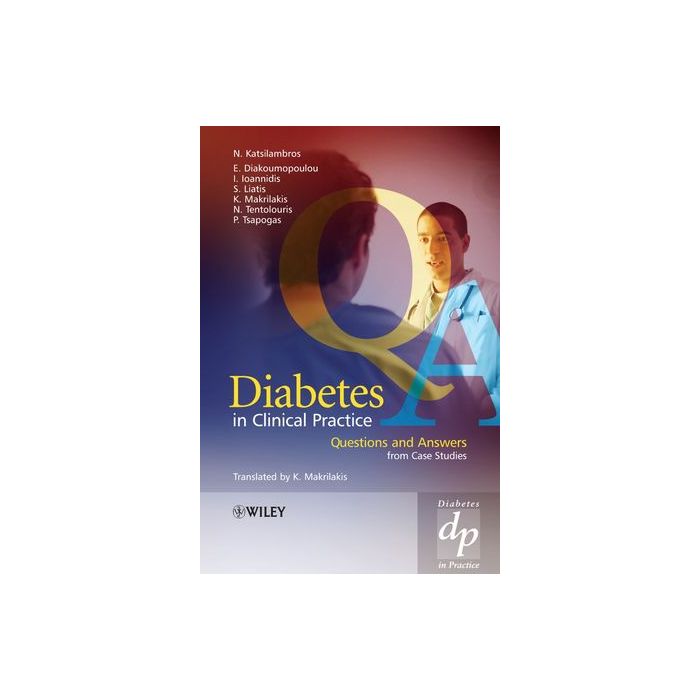 Diabetes in Clinical Practice: Questions and Answers from Case Studies  AA.VV.  Wiley - Blackwell  9780470035221