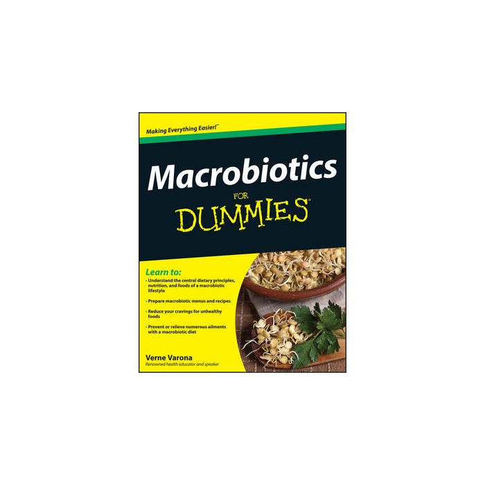 Macrobiotics For Dummies Varona Verne Wiley - Blackwell 9780470401385 Macrobiotics For Dummies Varona Verne Wiley - Blackwell 9780470401385