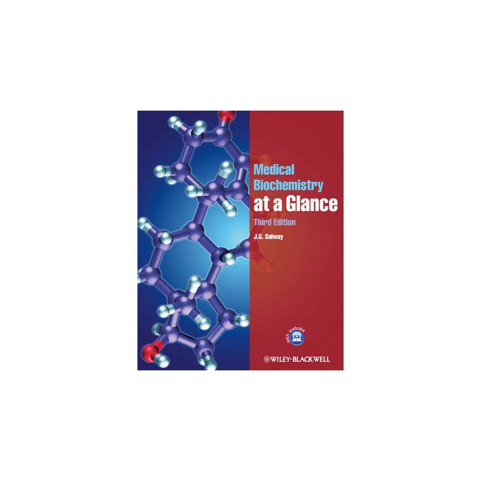 Medical Biochemistry at a Glance, 3ed. Salway J. G. Wiley - Blackwell 9780470654514 Medical Biochemistry at a Glance, 3ed. Salway J. G. Wiley - Blackwell 9780470654514