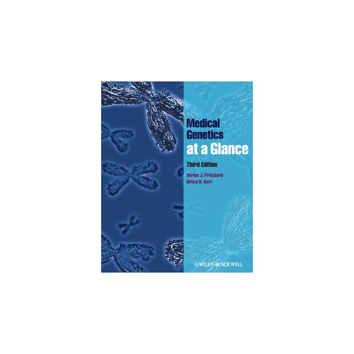 Medical Genetics at a Glance, 3ed.  Pritchard Dorian J.; Korf Bruce R.  Wiley - Blackwell  9780470656549
