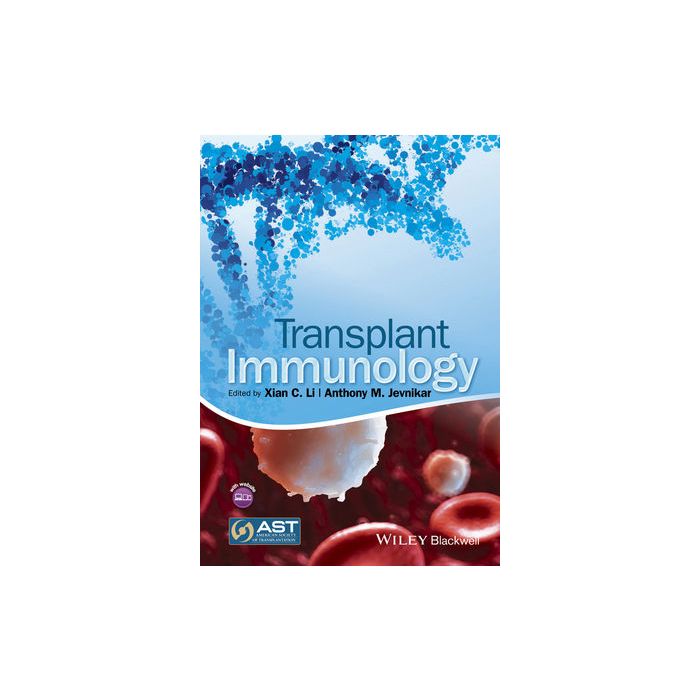 Transplant Immunology  Li Xiang; Anthony M. Jevnikar  Wiley - Blackwell  9780470658215