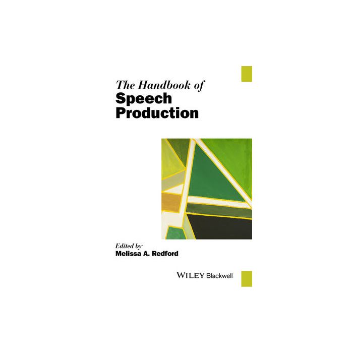 The Handbook of Speech Production  Redford Melissa A.  Wiley - Blackwell  9780470659939