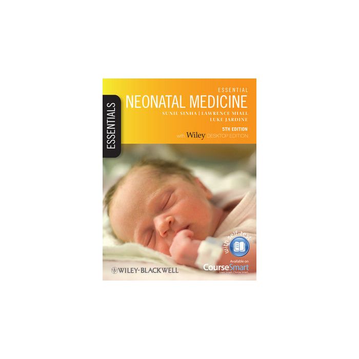 Essential Neonatal Medicine, Includes Desktop Edition, 5ed.  Sinha Sunil; Miall Lawrence; Jardine Luke  Wiley - Blackwell  9780470670408