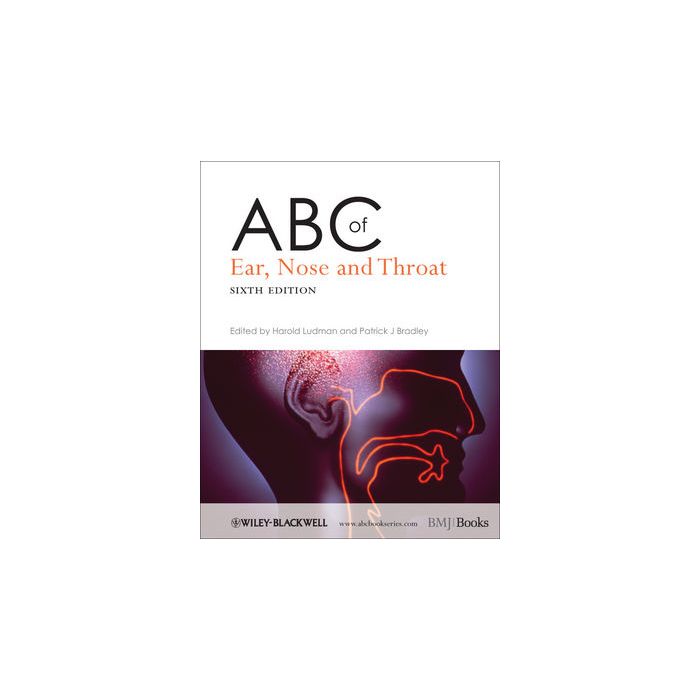 ABC of Ear, Nose and Throat, 6ed.  Ludman Harold S.; Bradley Patrick J.  Wiley - Blackwell  9780470671351