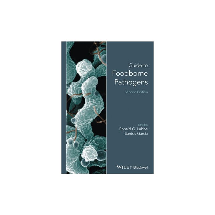 Guide to Foodborne Pathogens, 2ed.  Labbé Ronald G.; García Santos  Wiley - Blackwell  9780470671429