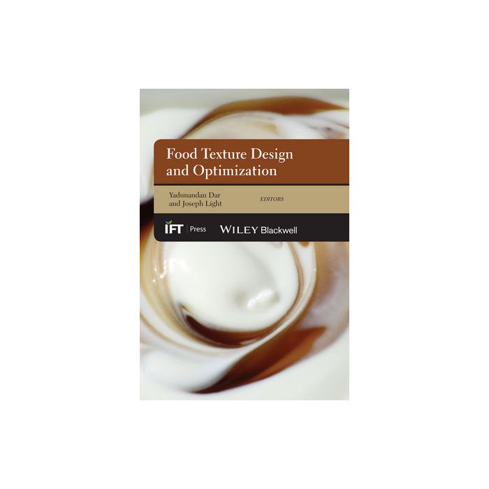 Food Texture Design and Optimization Dar Yadunandan; Light Joseph M. Wiley - Blackwell 9780470672426 Food Texture Design and Optimization Dar Yadunandan; Light Joseph M. Wiley - Blackwell 9780470672426