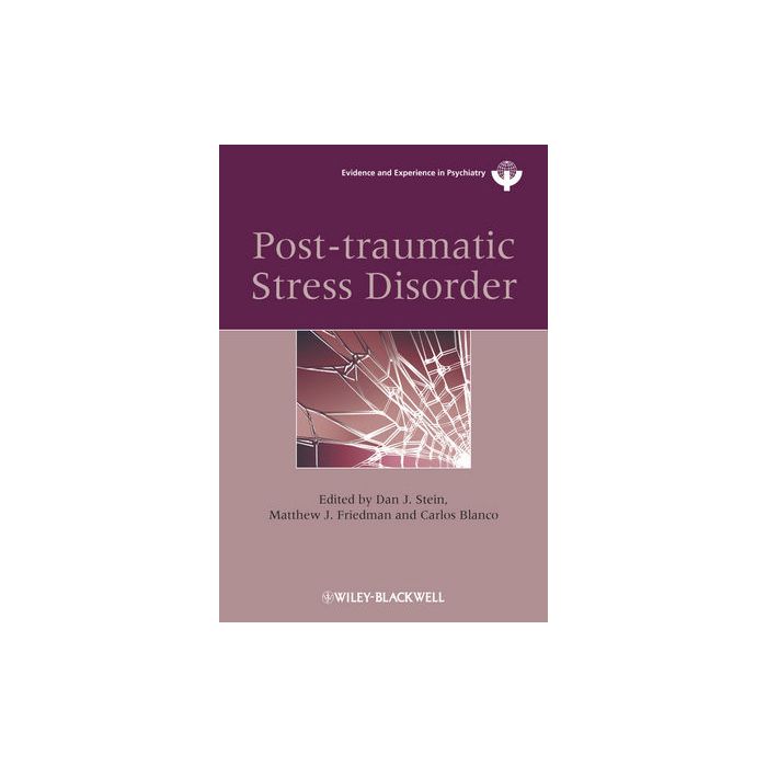 Post-traumatic Stress Disorder  Stein Dan J.; Friedman Matthew; Blanco Carlos  Wiley - Blackwell  9780470688977