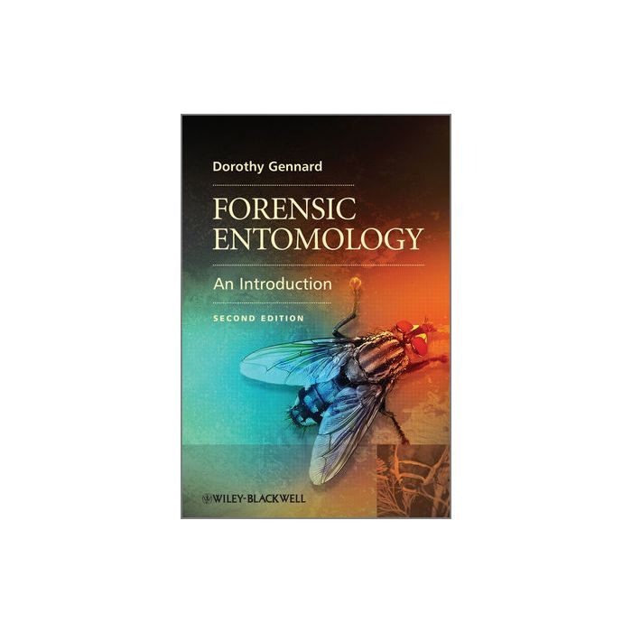 Forensic Entomology: An Introduction, 2ed. Gennard Dorothy Wiley - Blackwell 9780470689035 Forensic Entomology: An Introduction, 2ed. Gennard Dorothy Wiley - Blackwell 9780470689035