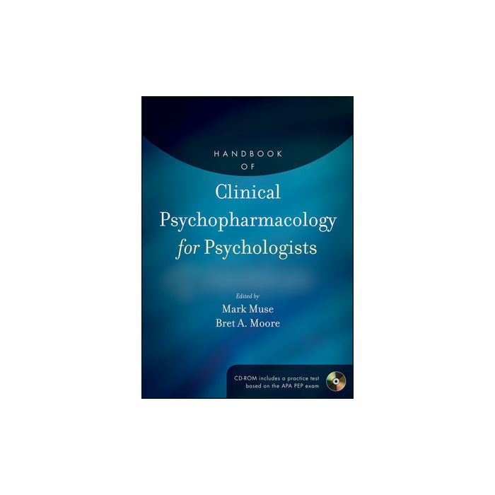 Handbook of Clinical Psychopharmacology for Psychologists Muse Mark; Moore Bret A. Wiley - Blackwell 9780470907573 Handbook of Clinical Psychopharmacology for Psychologists Muse Mark; Moore Bret A. Wiley - Blackwell 9780470907573