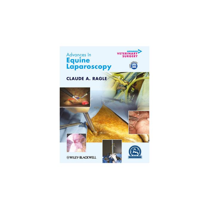 Advances in Equine Laparoscopy Ragle Claude A. Wiley - Blackwell 9780470958773 Advances in Equine Laparoscopy Ragle Claude A. Wiley - Blackwell 9780470958773