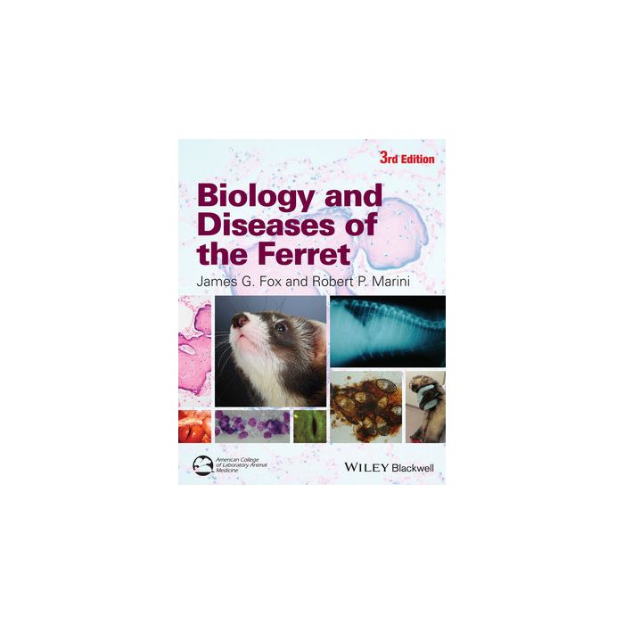 Biology and Diseases of the Ferret, 3ed.  Fox James G.; Marini Robert P.  Wiley - Blackwell  9780470960455