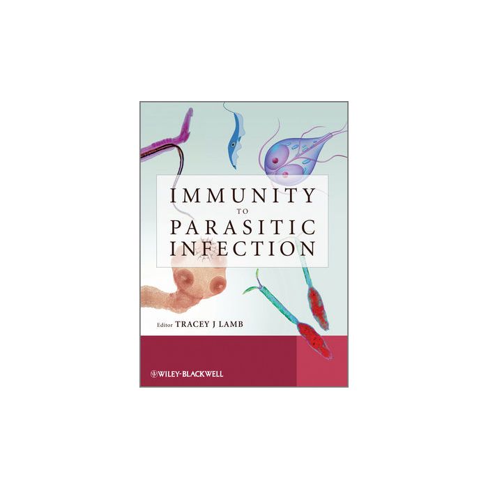 Immunity to Parasitic Infection  Lamb Tracey  Wiley - Blackwell  9780470972472