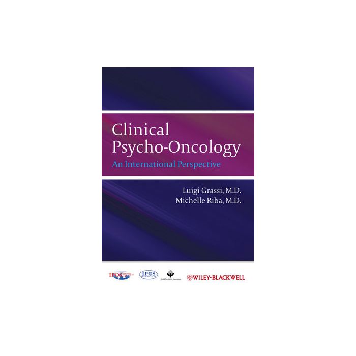 Clinical Psycho-Oncology: An International Perspective  Grassi Luigi; Riba Michelle  Wiley - Blackwell  9780470974322