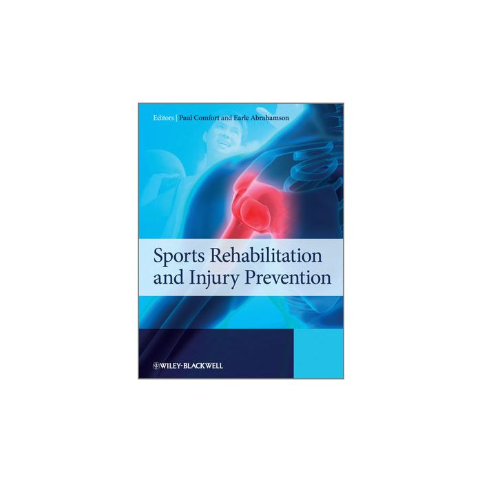 Sports Rehabilitation and Injury Prevention Comfort Paul; Abrahamson Earle Wiley - Blackwell 9780470985625 Sports Rehabilitation and Injury Prevention Comfort Paul; Abrahamson Earle Wiley - Blackwell 9780470985625