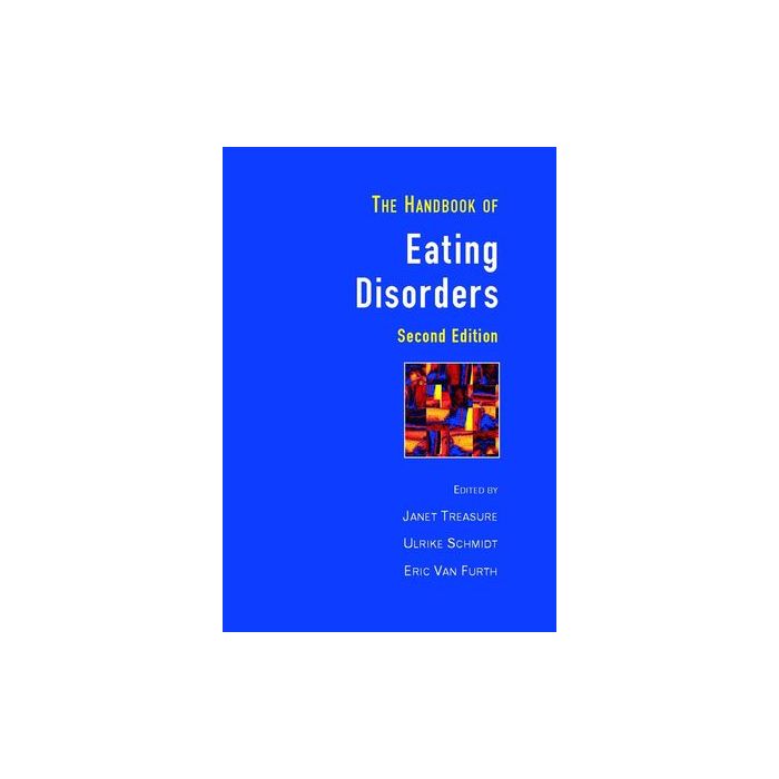 Handbook of Eating Disorders, 2ed.  Treasure Janet; Schmidt Ulrike; van Furth Eric  Wiley - Blackwell  9780471497684