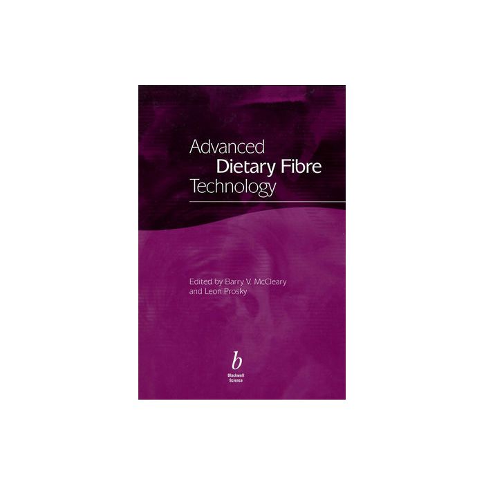 Advanced Dietary Fibre Technology  McCleary Barry; Prosky Leon  Wiley - Blackwell  9780632056347 Advanced Dietary Fibre Technology  McCleary Barry; Prosky Leon  Wiley - Blackwell  9780632056347
