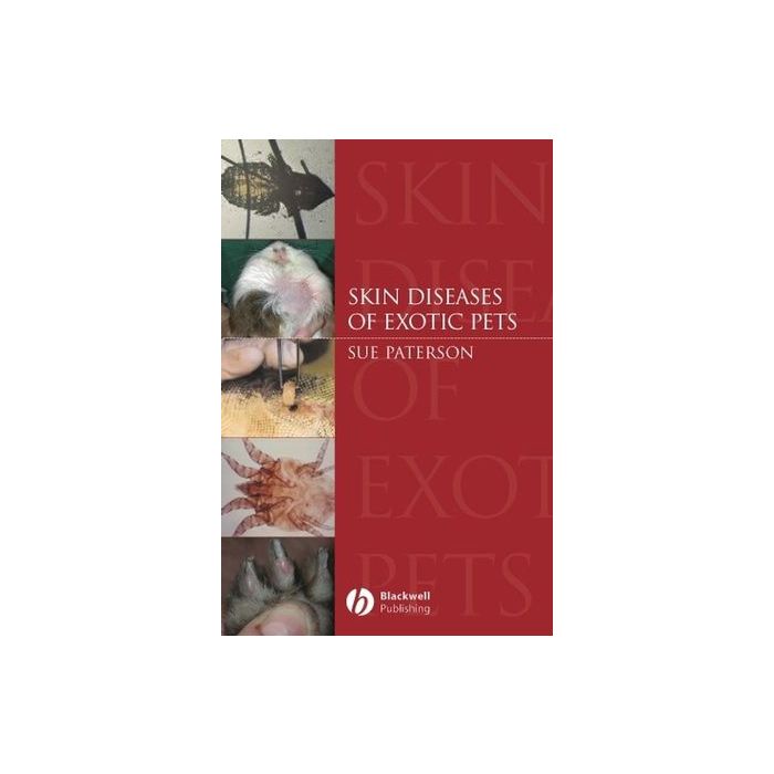 Skin Diseases of Exotic Pets  Paterson Sue  Wiley - Blackwell  9780632059690