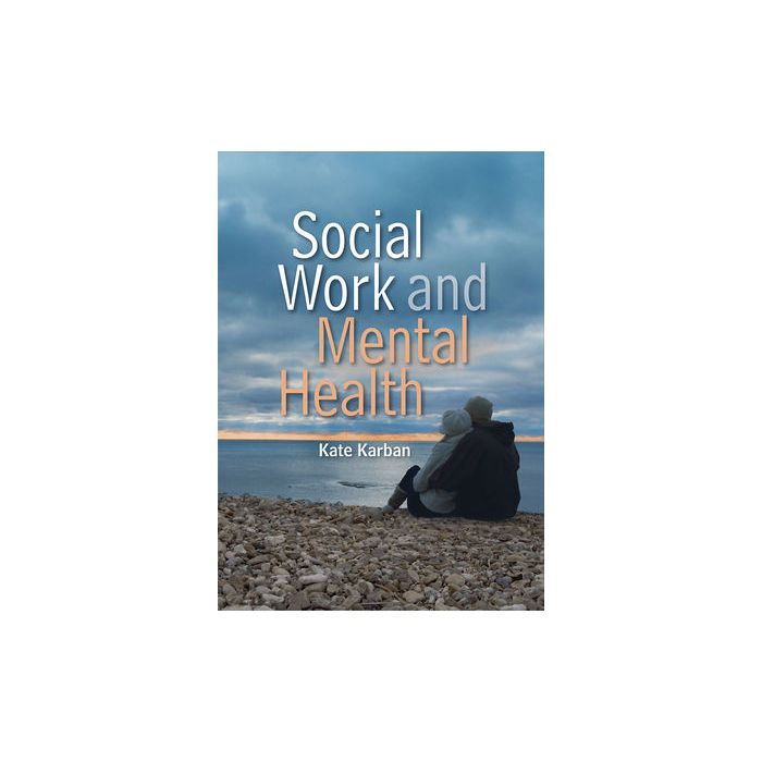 Social Work and Mental Health  Karban Kate  Wiley - Blackwell  9780745646114