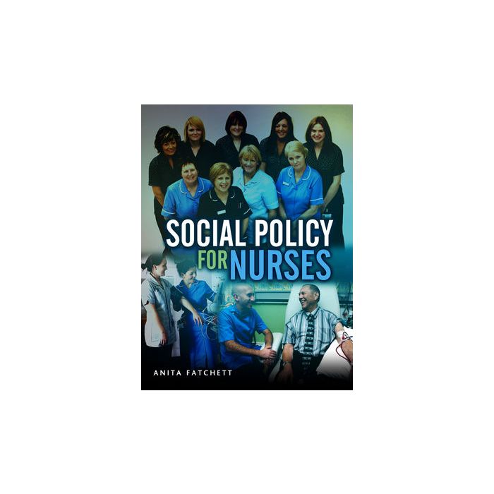 Social Policy for Nurses Fatchett Anita Wiley - Blackwell 9780745649191 Social Policy for Nurses Fatchett Anita Wiley - Blackwell 9780745649191