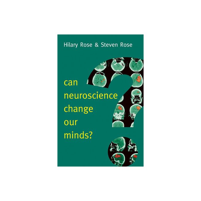 Can Neuroscience Change Our Minds? Rose Steven; Rose Hilary Wiley - Blackwell 9780745689326 Can Neuroscience Change Our Minds? Rose Steven; Rose Hilary Wiley - Blackwell 9780745689326