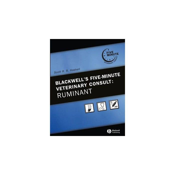 Blackwell's Five-Minute Veterinary Consult: Ruminant  Haskell Scott R. R.  Wiley - Blackwell  9780781753258 Blackwell's Five-Minute Veterinary Consult: Ruminant  Haskell Scott R. R.  Wiley - Blackwell  9780781753258