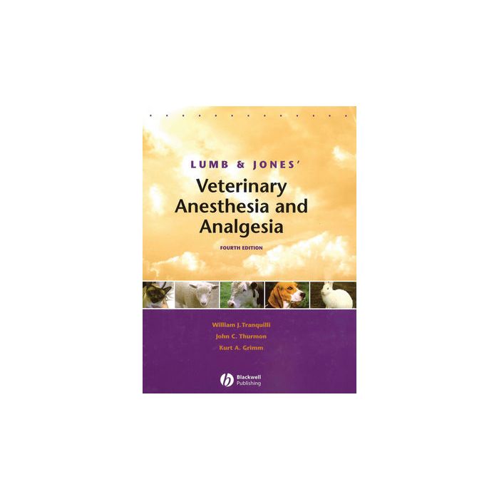 Lumb and Jones' Veterinary Anesthesia and Analgesia, 4/ed.  Tranquilli William J.; Thurmon John C.; Grimm Kurt A.  Wiley - Blackwell  9780781754712