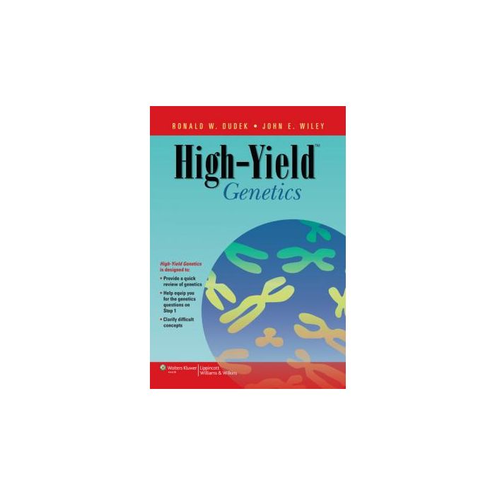 High-Yield™ Genetics  Dudek Ronald W.; Wiley John E.  LIPPINCOTT Williams and Wilkins  9780781768771 High-Yield™ Genetics  Dudek Ronald W.; Wiley John E.  LIPPINCOTT Williams and Wilkins  9780781768771