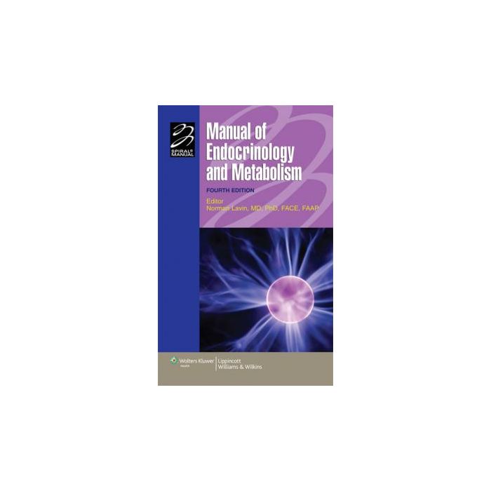 Manual of Endocrinology and Metabolism, 4ed.  Lavin Norman  LIPPINCOTT Williams and Wilkins  9780781768863
