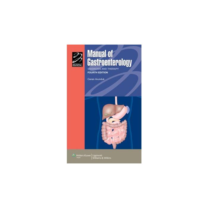 Manual of Gastroenterology, 4ed.  Avunduk Canan  LIPPINCOTT Williams and Wilkins  9780781769747