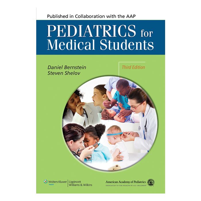 Pediatrics for Medical Students, 3ed. Bernstein Daniel; Shelov Steven P. LIPPINCOTT Williams and Wilkins 9780781770309 Pediatrics for Medical Students, 3ed. Bernstein Daniel; Shelov Steven P. LIPPINCOTT Williams and Wilkins 9780781770309