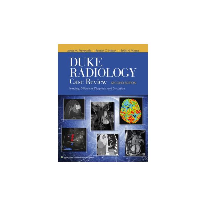 Duke Radiology Case Review, 2ed. Provenzale James M.; Nelson Rendon C.; Vinson Emily N. LIPPINCOTT Williams and Wilkins 9780781778602 Duke Radiology Case Review, 2ed. Provenzale James M.; Nelson Rendon C.; Vinson Emily N. LIPPINCOTT Williams and Wilkins 9780781778602