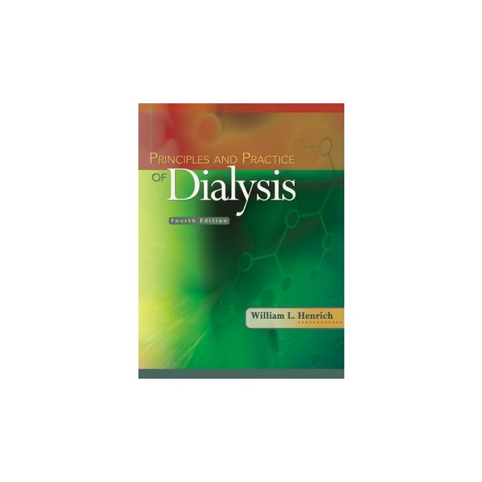 Principles and Practice of Dialysis, 4ed.  Henrich William L.  LIPPINCOTT Williams and Wilkins  9780781781633