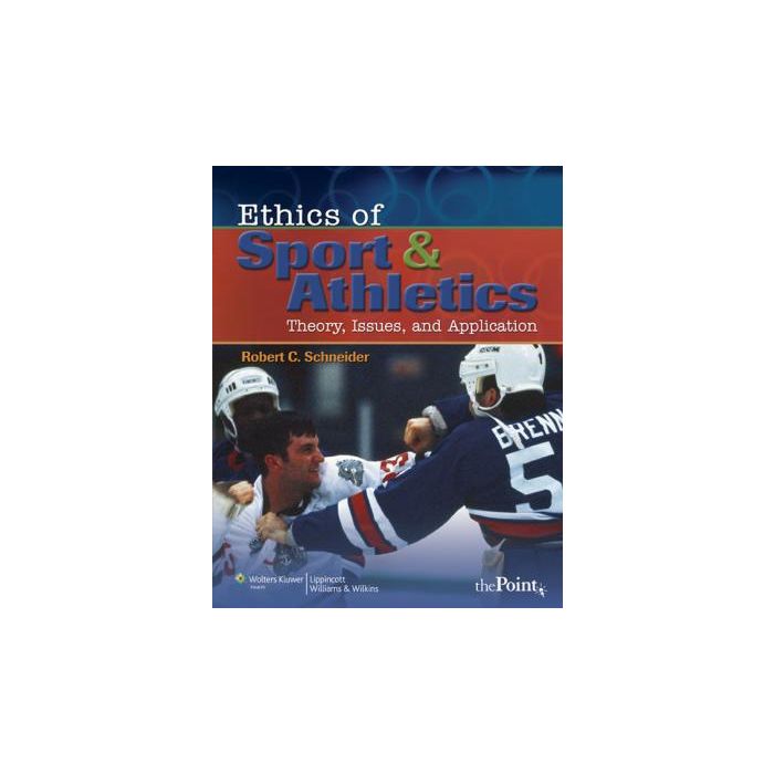 Ethics of Sport and Athletics  Schneider Robert C.  LIPPINCOTT Williams and Wilkins  9780781787918 Ethics of Sport and Athletics  Schneider Robert C.  LIPPINCOTT Williams and Wilkins  9780781787918