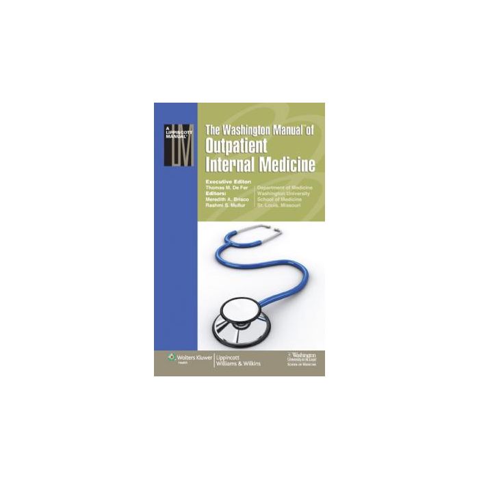 The Washington Manual® of Outpatient Internal Medicine  De Fer Thomas M.; Brisco Meredith A.; Mullur Rashmi S.  LIPPINCOTT Williams and Wilkins  9780781789776
