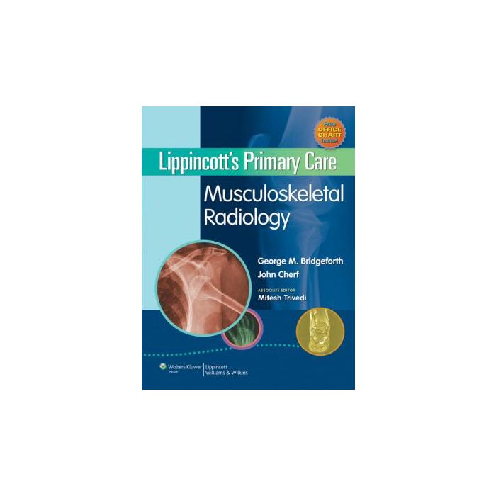 Lippincott's Primary Care Musculoskeletal Radiology Bridgeforth George M. LIPPINCOTT Williams and Wilkins 9780781793773 Lippincott's Primary Care Musculoskeletal Radiology Bridgeforth George M. LIPPINCOTT Williams and Wilkins 9780781793773