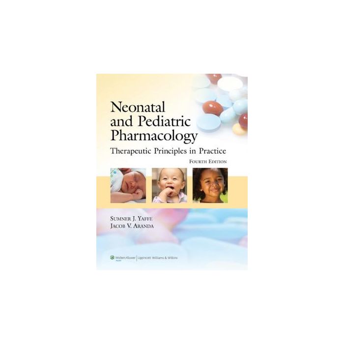 Neonatal and Pediatric Pharmacology, 4ed. Yaffe Sumner J.; Aranda Jacob V. LIPPINCOTT Williams and Wilkins 9780781795388 Neonatal and Pediatric Pharmacology, 4ed. Yaffe Sumner J.; Aranda Jacob V. LIPPINCOTT Williams and Wilkins 9780781795388